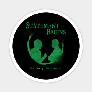 Statement Begins - Live Show July 2025 Official Design Magnet